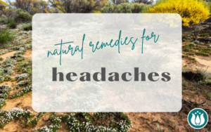 Natural Remedies for Headaches, homeopathy, flower essences