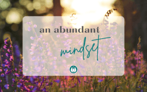 An Abundant Mindset. Practical support for creating more abundance. Flower essences for abundance. The Simplest Remedy