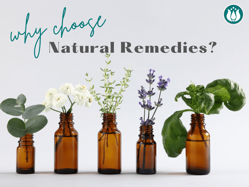 Why Choose Natural Remedies?